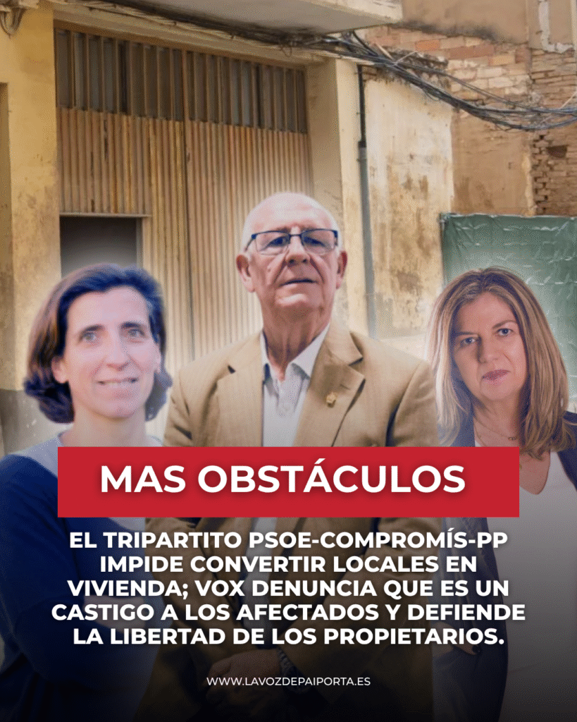El tripartito PSOE-Compromís-PP impide convertir locales en vivienda; VOX denuncia que es un castigo a los afectados y defiende la libertad de los propietarios.
